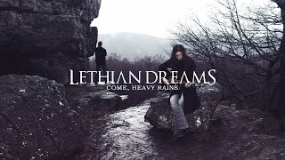 Lethian Dreams - Come Heavy Rains (2024) [Atmospheric Doom, Ethereal metal]