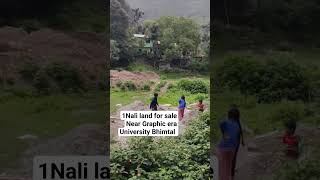 1Nali land for sale, Near Graphic era University Bhimtal Nainital district uttrakhand 🏡map approved