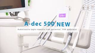 Mardentas | „A-dec 500 New“ - aukščiausios kokybės odontologinė kėdė