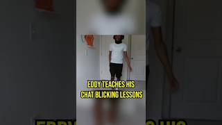 Eddy TEACHES His Chat How To BLICKK! #funny #EddyLive #eddy #eddywitdadripp #kick #ishowspeed