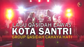 Lagu Qasidah || Kota Santri || Cover Cahaya Hati