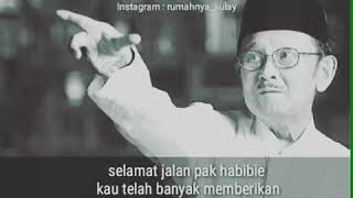 Selamat Jalan pak habibi... jasa mu kan terkenang selalu..😢