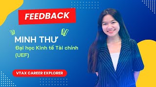 [Feedback] Minh Thư - UEF - VTAX Career Explorer S.06