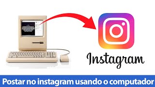 Atualização do Instagram, enviando foto pelo computador