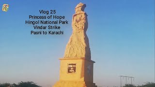 Vlog 25. Pasni to Karachi | Princess of Hope | Vindar Strike by Transporters Against ..........