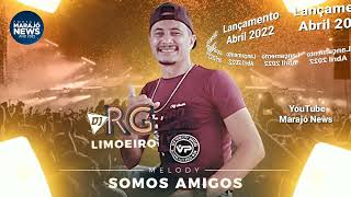 Somos amigos - DJ RG de Limoeiro do Ajuru-Pa - Lançamento Abril de 2022 - Curta em @MarajoNews