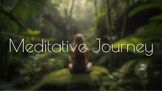 Meditative Journey: Music for Inner Calm and Spiritual Growth