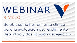 WEBINAR | Baiobit como herramienta clínica para la evaluación del rendimiento deportivo