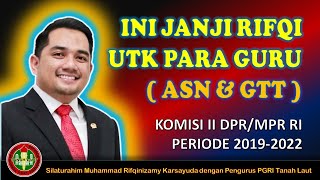 INI JANJI RIFQI UNTUK GURU ASN & GTT | Suara PGRI Tanah Laut