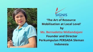 SIGNIS ASIA WEBINAR 2021   'The Art of Resource Mobilisation' By Ms Bernadetta Widiandajani