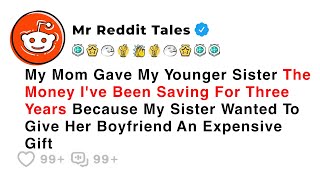 My Mom Gave My Younger Sister The Money I've Been Saving For Three Years... - Best Family Drama