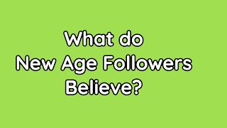 What is New Age Belief?