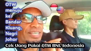 TKI Pertama kali Cek uang Di May Bank Malaysia Pakai Kartu ATM BNI Indonesia.