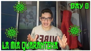 VI RACCONTO LA MIA QUARANTENA - Day 0 - (diario di isolamento)