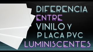 Diferencias entre vinilo y placa de pvc luminiscente A y B