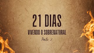 CULTO DE ADORAÇÃO | QUARTA-FEIRA 21/06/2023 | 17° DIA  ANDANDO NO SOBRENATURAL |