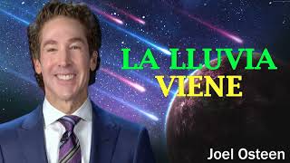 La lluvia viene | Joel Osteen