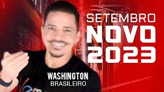 WASHINGTON BRASILEIRO - SETEMBRO 2023 ATUALIZADO REPERTÓRIO NOVO MÚSICAS NOVAS [Jotinha Divulgações