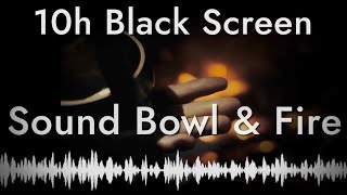 Singing Bowl and Fireplace Sounds for Good Sleep (10 hours of sleep sounds)