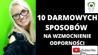 10 DARMOWYCH SPOSOBÓW NA WZMOCNIENIE ODPORNOŚCI