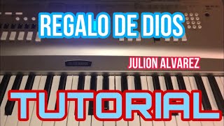 Regalo de Dios - Julion Alvarez (Melodia Tutorial en Teclado)