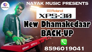 Roland XPS 30 New Dhamakedar backup || 8596019041 || Nayak Music ||