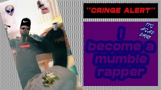 I became a mumble rapper | Making a song in 10 mins *ULTIMATE CRINGE*