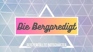 Die Bergpredigt Teil 6 - Geisterfüllte Botschafter (Timo Schumann)