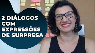 Dois diálogos e expressões sobre expressar surpresa