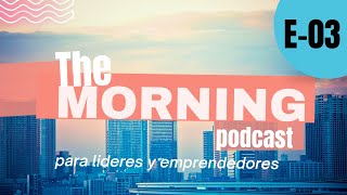 PLENITUD MORNING PODCAST E-03