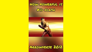 How Powerful is Kid Flash? (Arrowverse 2012)