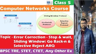 5. Computer Networks| Error Correction - Go-Back-n & Selective Reject |BPSC TRE, BSTET, Any other Ex