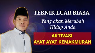 TEKNIK LUAR BIASA || AKTIVASI AYAT-AYAT KEMAKMURAN