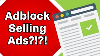 Adblock Plus Is... Selling People Ads?!?! - TechWeekly #5