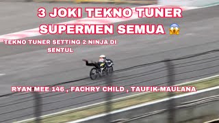 3 JOKI TEKNO TUNER SUPERMEN  SETTING SENTUL | RYAN MEE FACHRY CHILD TAUFIK MAULANA 😱