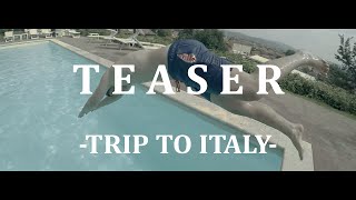 Teaser | Trip to Italy // (Pool Edit)