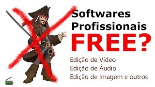 Softwares de Edição Profissionais FREE