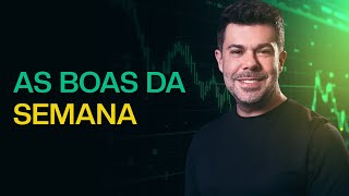 As Melhores Recomendações da Semana: Saiba onde investir