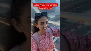 Dubai🇦🇪mai fine kahi bhi Lag sakta hai #youtubeshorts #shorts #fine #dubai