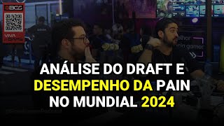 Análise do Draft e Desempenho da paiN no Mundial 2024