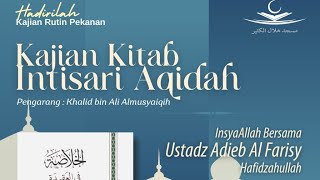 Kajian Kitab Intisari Aqidah bersama Ustadz Adieb Al Farisy