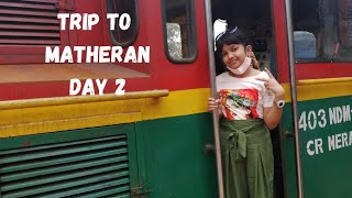 MTDC RESORT MATHERAN | MATHERAN TRIP DAY 2|TOY TRAIN | MARKET HOPPING