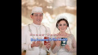 Happy Wedding Ifan Seventeen & Citra Monica