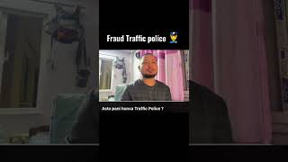 Fraud Traffic Police 👮 nepal 🇳🇵