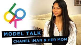 Chanel Iman & Her Mom: Model Talk