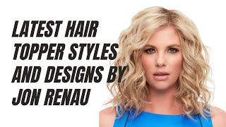 Latest Hair Topper Styles and Designs by Jon Renau South Africa