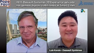 #815 Dassault Systèmes 3DExperience aplicado nos gêmeos digitais viabilizando as Smart Cities