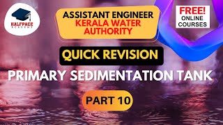 REVISION SERIES -WWE PART 10 | PRIMARY SEDIMENTATION TANK ||GATE| ESE |SSC JE  FREE KWA AE COURSES!