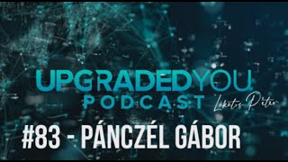 UPGRADED YOU PODCAST - #83 - PÁNCZÉL GÁBOR