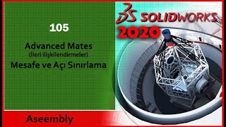 105 - Açı ve Mesafe Limiti - Advanced Mates (Solidworks 2020 Dersleri)